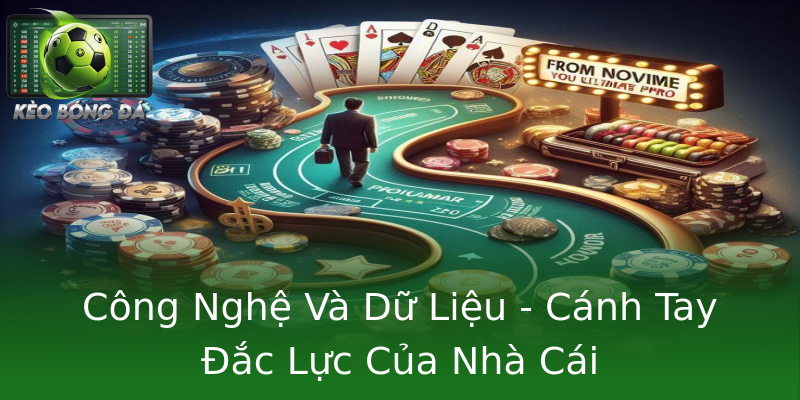 Công Nghệ Và Dữ Liệu - Cánh Tay Đắc Lực Của Nhà Cái Công Nghệ Và Dữ Liệu - Cánh Tay Đắc Lực Của Nhà Cái